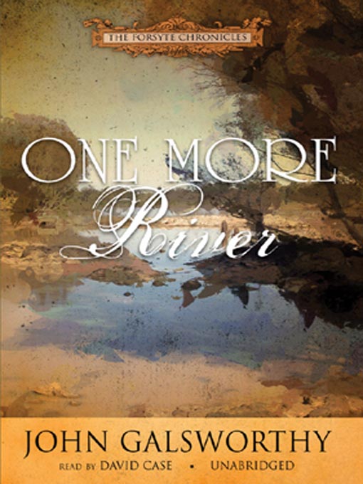 Title details for One More River by John Galsworthy - Available